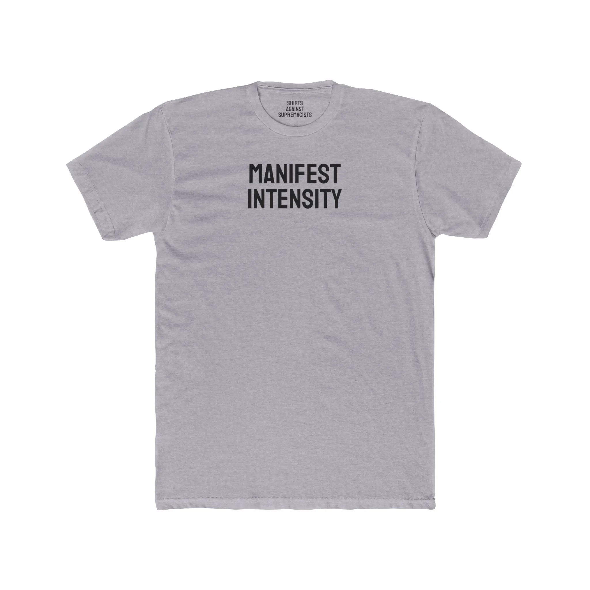 Manifest Intensity - Unisex Cotton Crew Tee