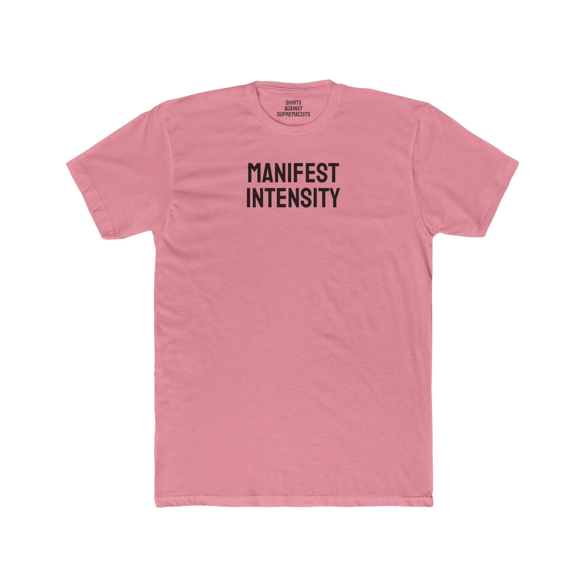 Manifest Intensity - Unisex Cotton Crew Tee