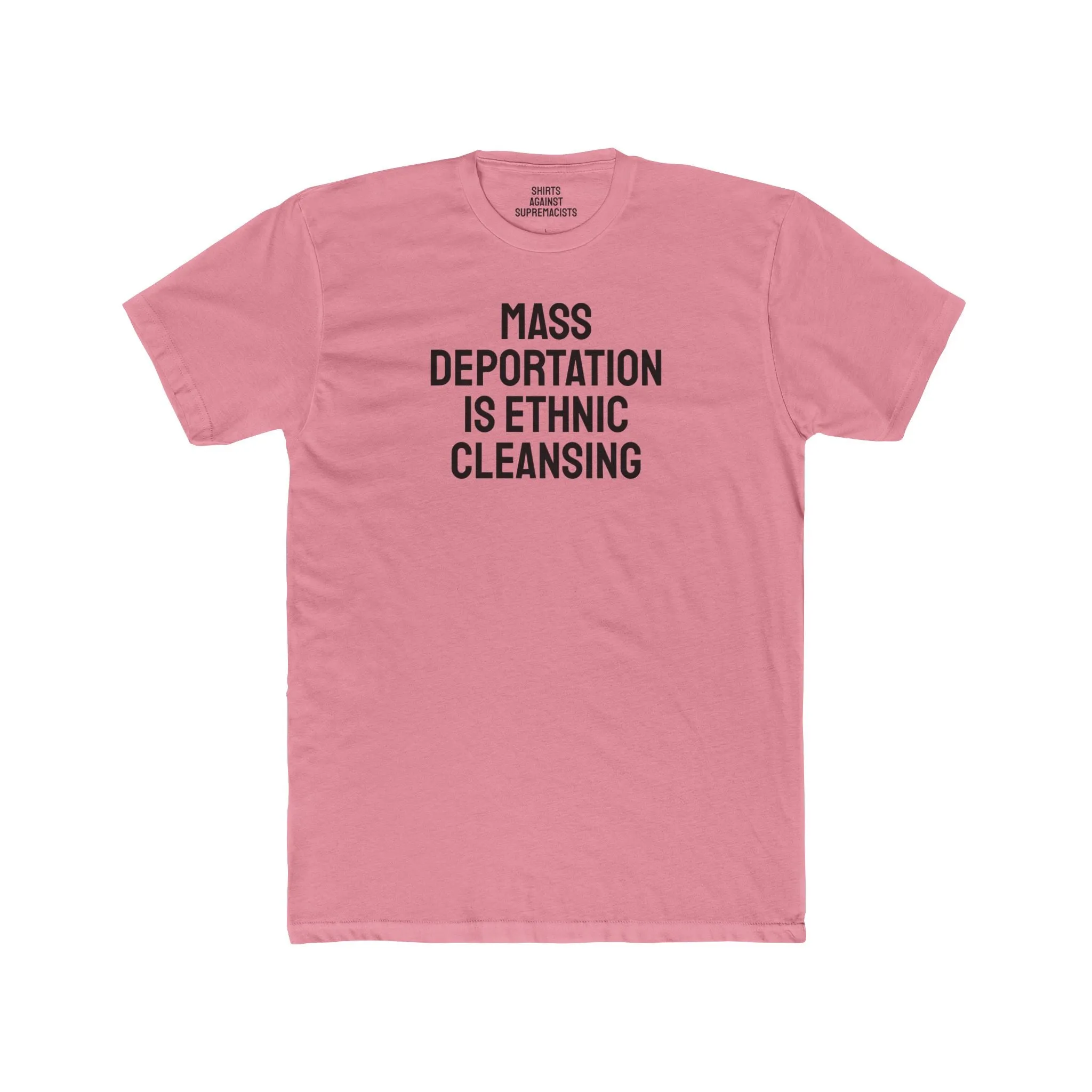 Mass Deportation Is Ethnic Cleansing - Unisex Cotton Crew Tee