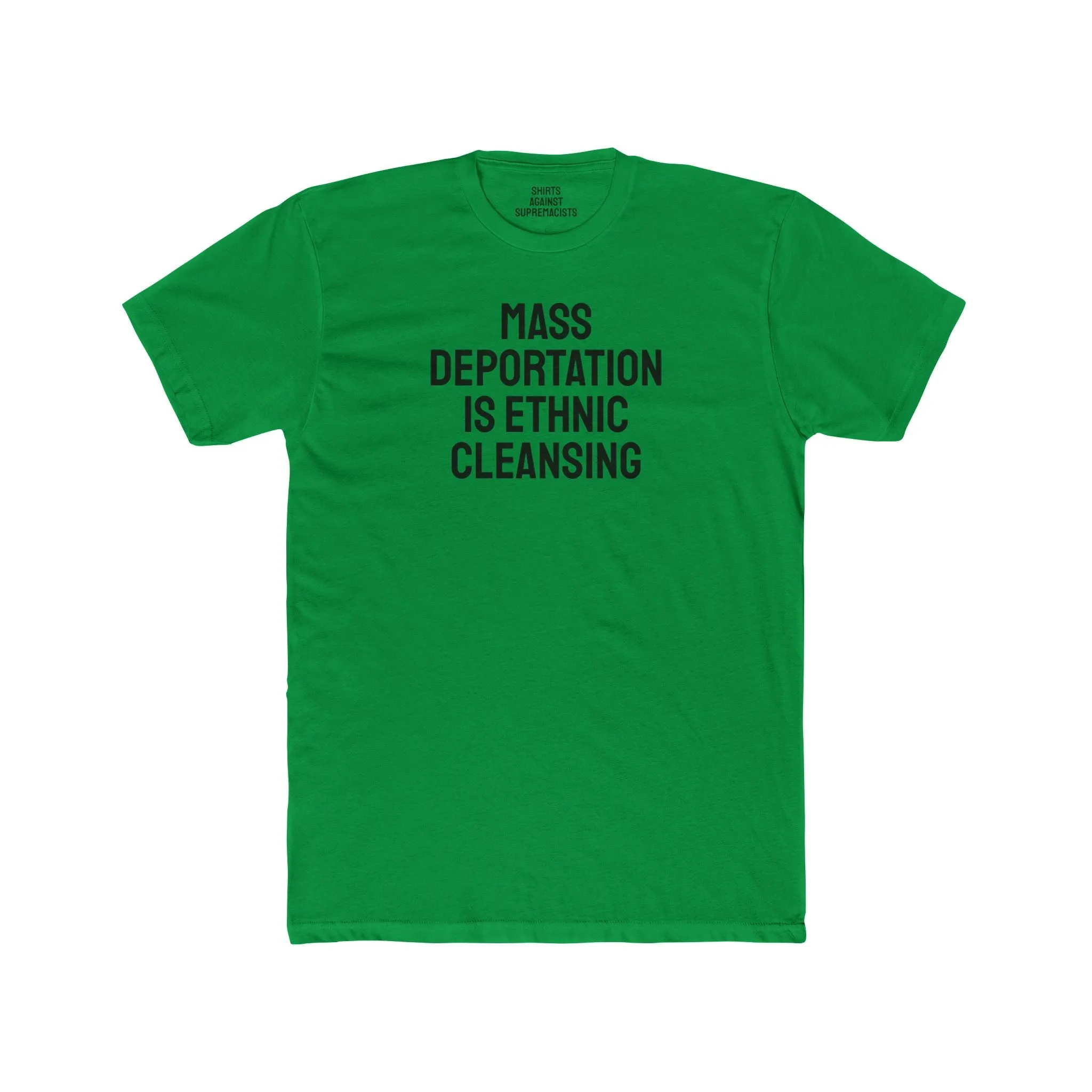 Mass Deportation Is Ethnic Cleansing - Unisex Cotton Crew Tee