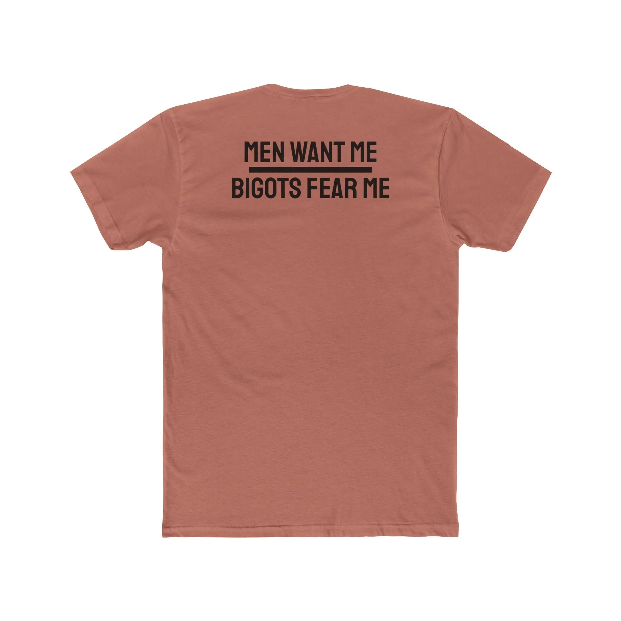 Men Want Me Bigots Fear Me - Unisex Cotton Crew Tee
