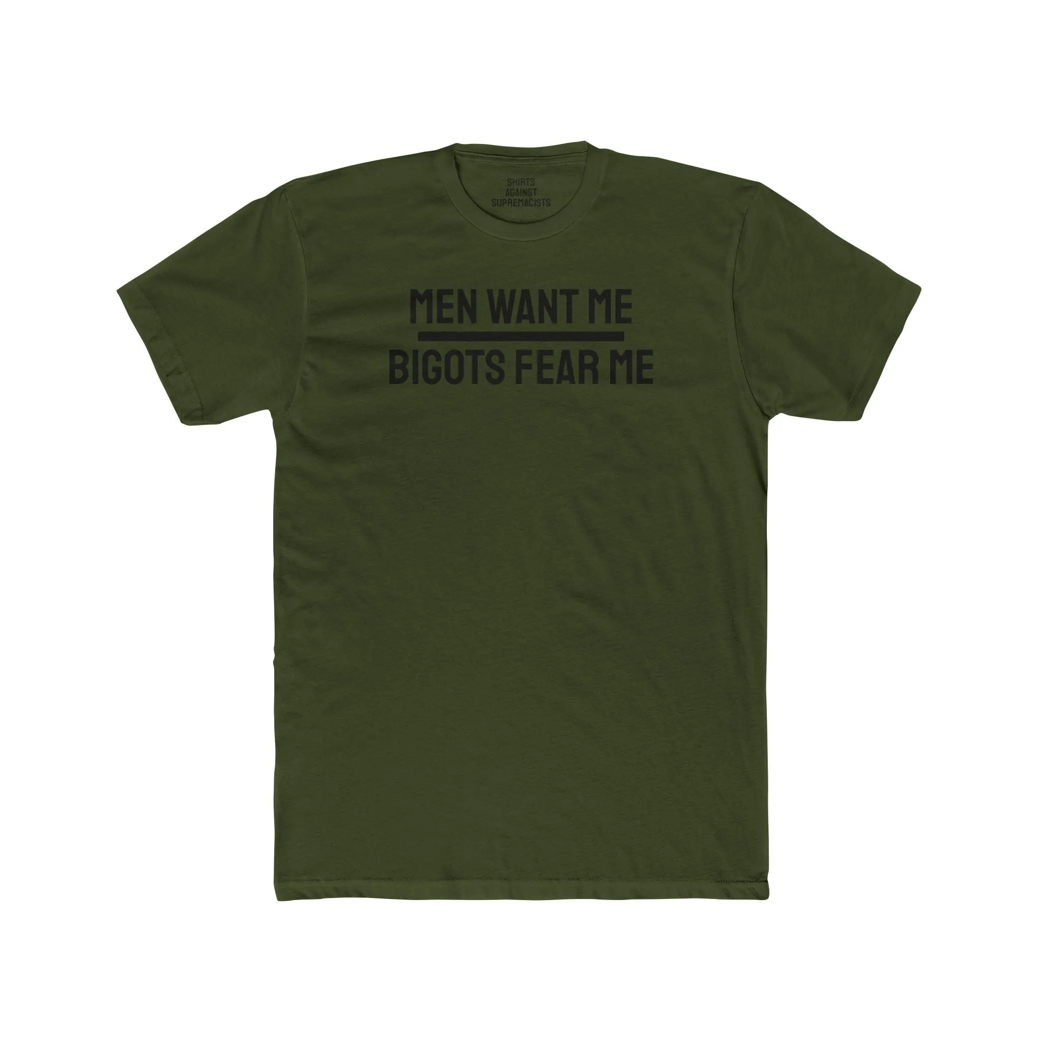 Men Want Me Bigots Fear Me - Unisex Cotton Crew Tee