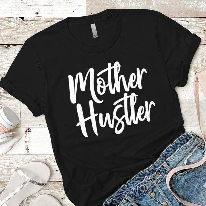Mother Hustler Premium Tees