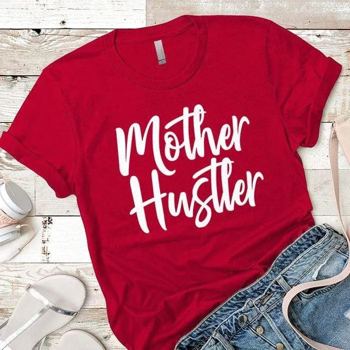 Mother Hustler Premium Tees