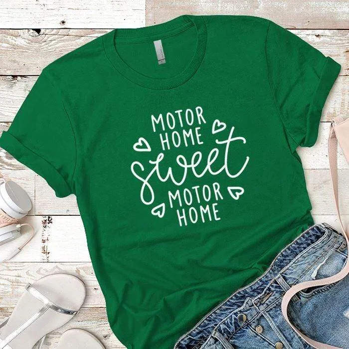 Motor Home Sweet Motor Home Premium Tees