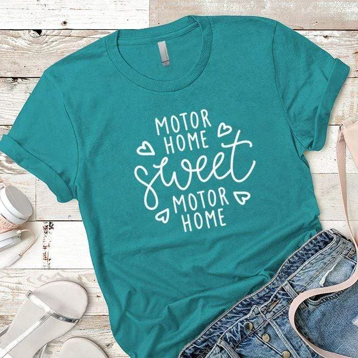 Motor Home Sweet Motor Home Premium Tees