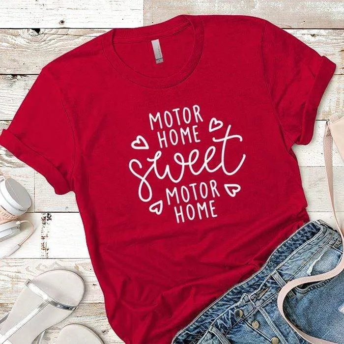 Motor Home Sweet Motor Home Premium Tees