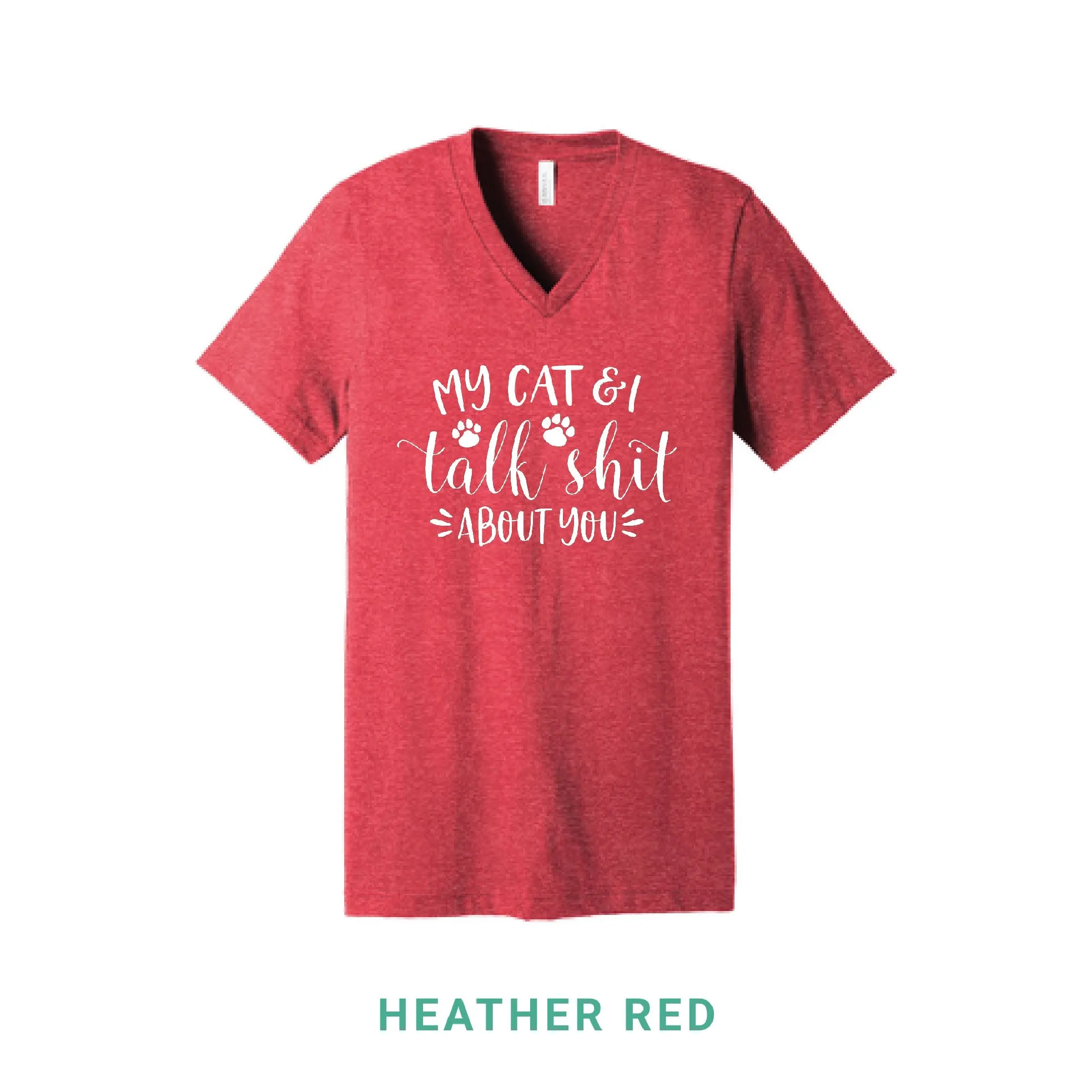 My Cat & I Talk Shit V Neck T-Shirt