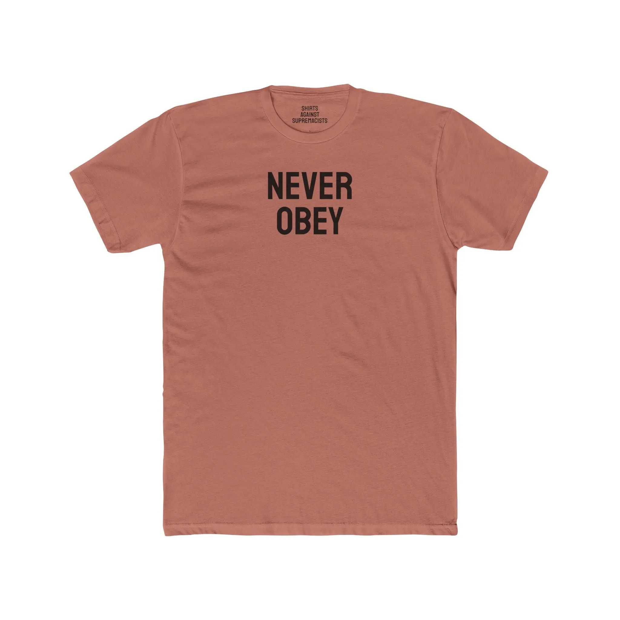 Never Obey - Unisex Cotton Crew Tee
