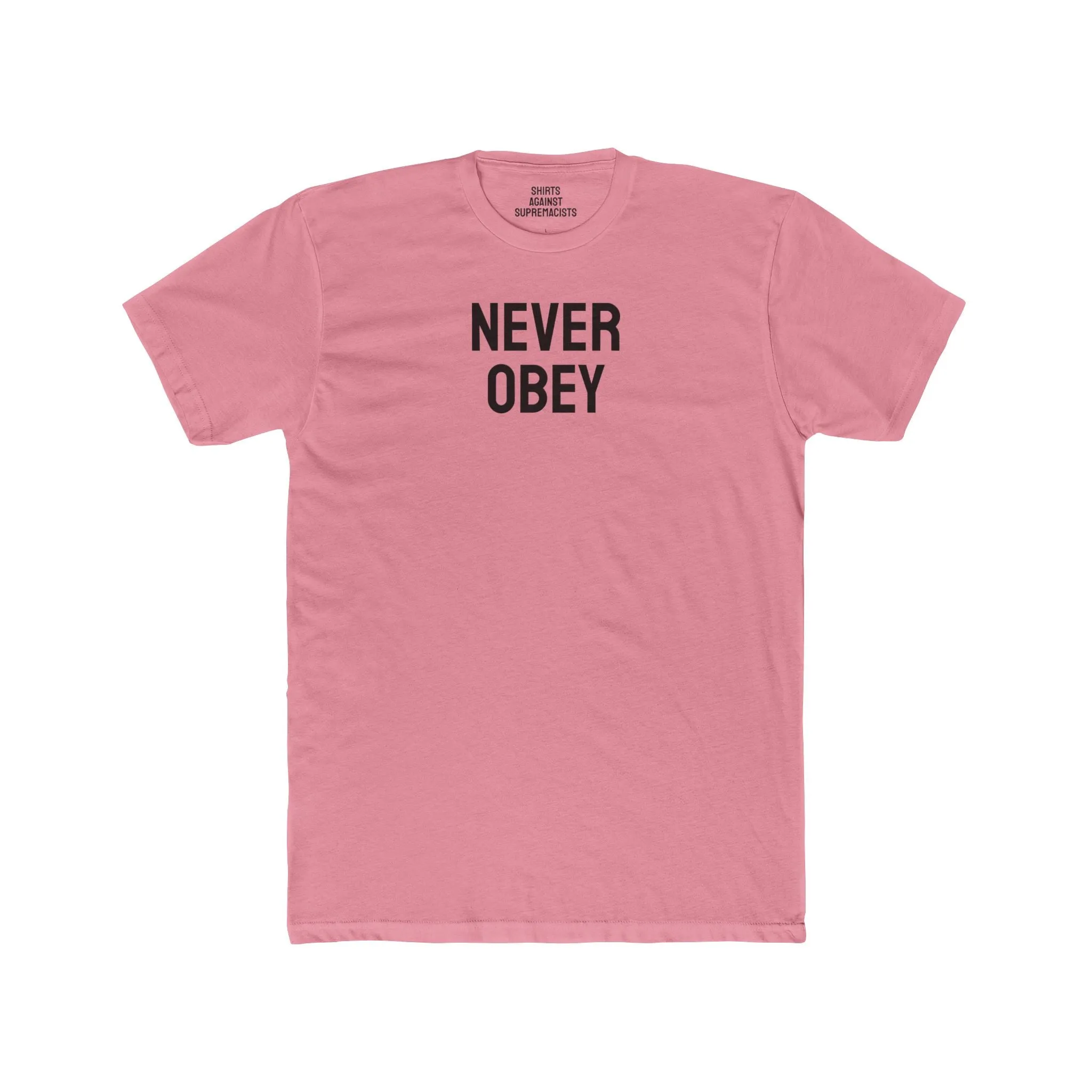Never Obey - Unisex Cotton Crew Tee