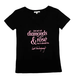 "Life isn't all about Diamonds & Rose but it should be" T Shirt