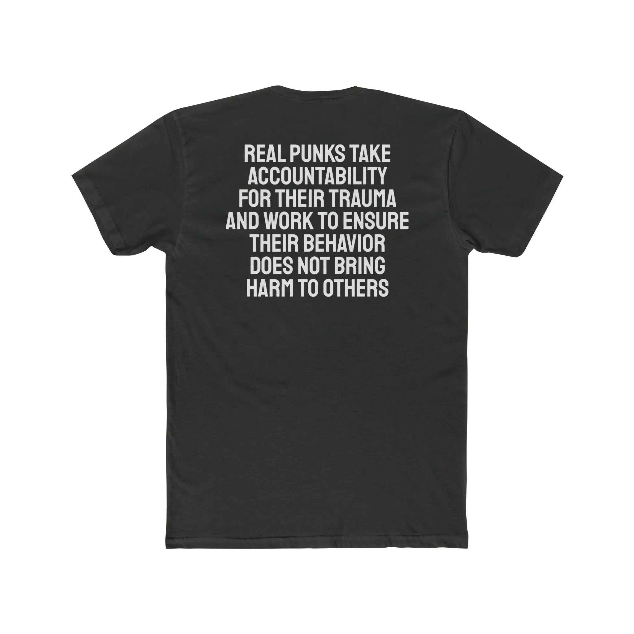 Real Punks Take Accountability For Their Trauma And Work To Ensure Their Behavior Does Not Bring Harm To Others - Unisex Cotton Crew Tee