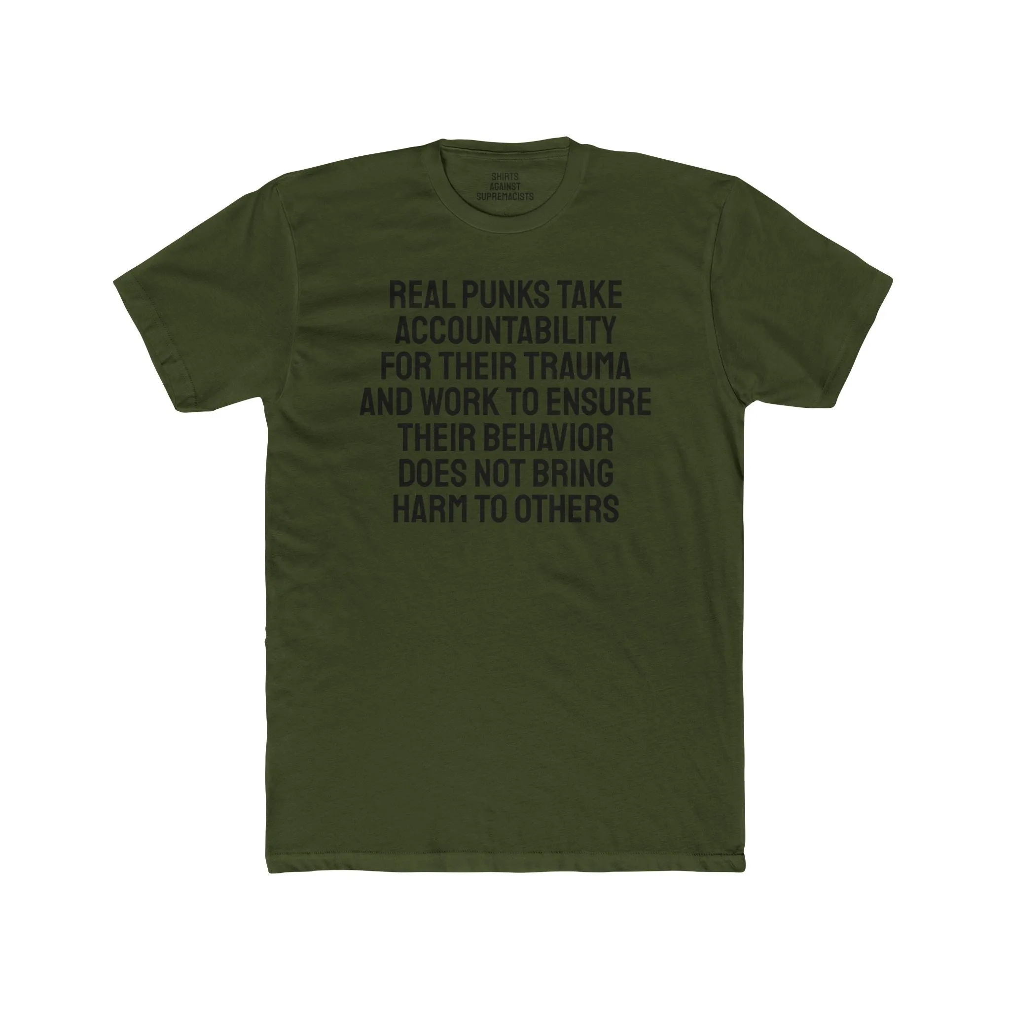 Real Punks Take Accountability For Their Trauma And Work To Ensure Their Behavior Does Not Bring Harm To Others - Unisex Cotton Crew Tee