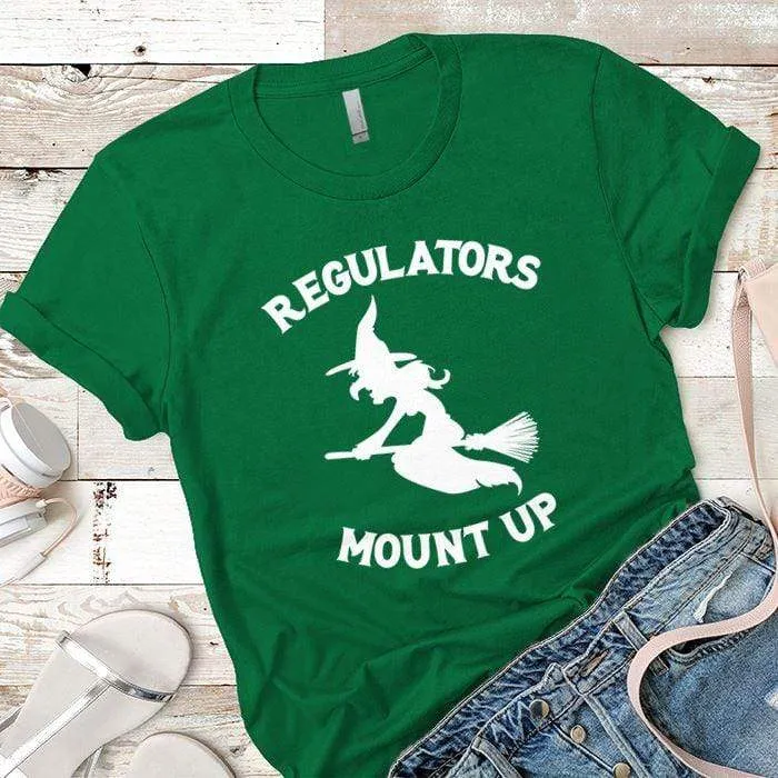 Regulators Mount Up Premium Tees