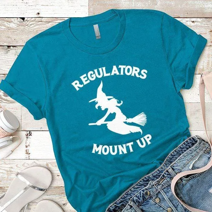 Regulators Mount Up Premium Tees