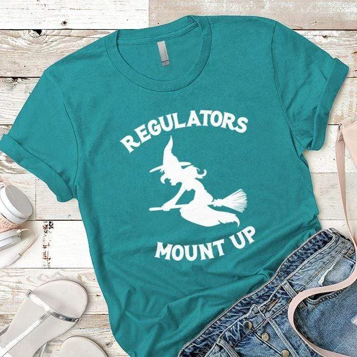 Regulators Mount Up Premium Tees