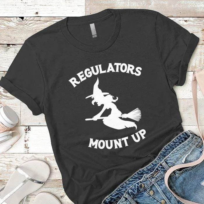 Regulators Mount Up Premium Tees
