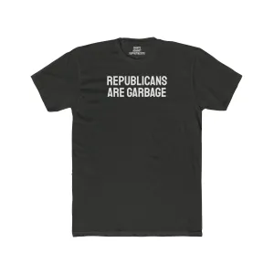 Republicans Are Garbage - Unisex Cotton Crew Tee