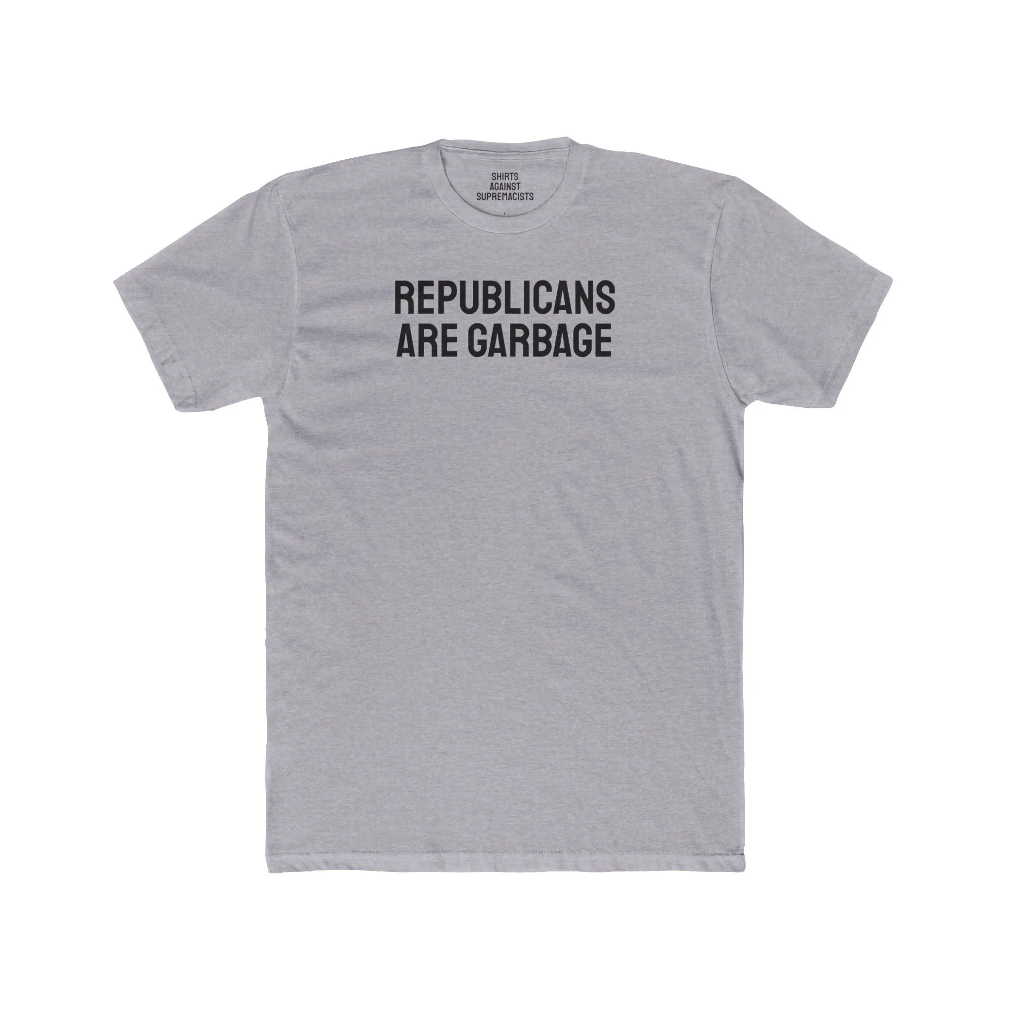 Republicans Are Garbage - Unisex Cotton Crew Tee