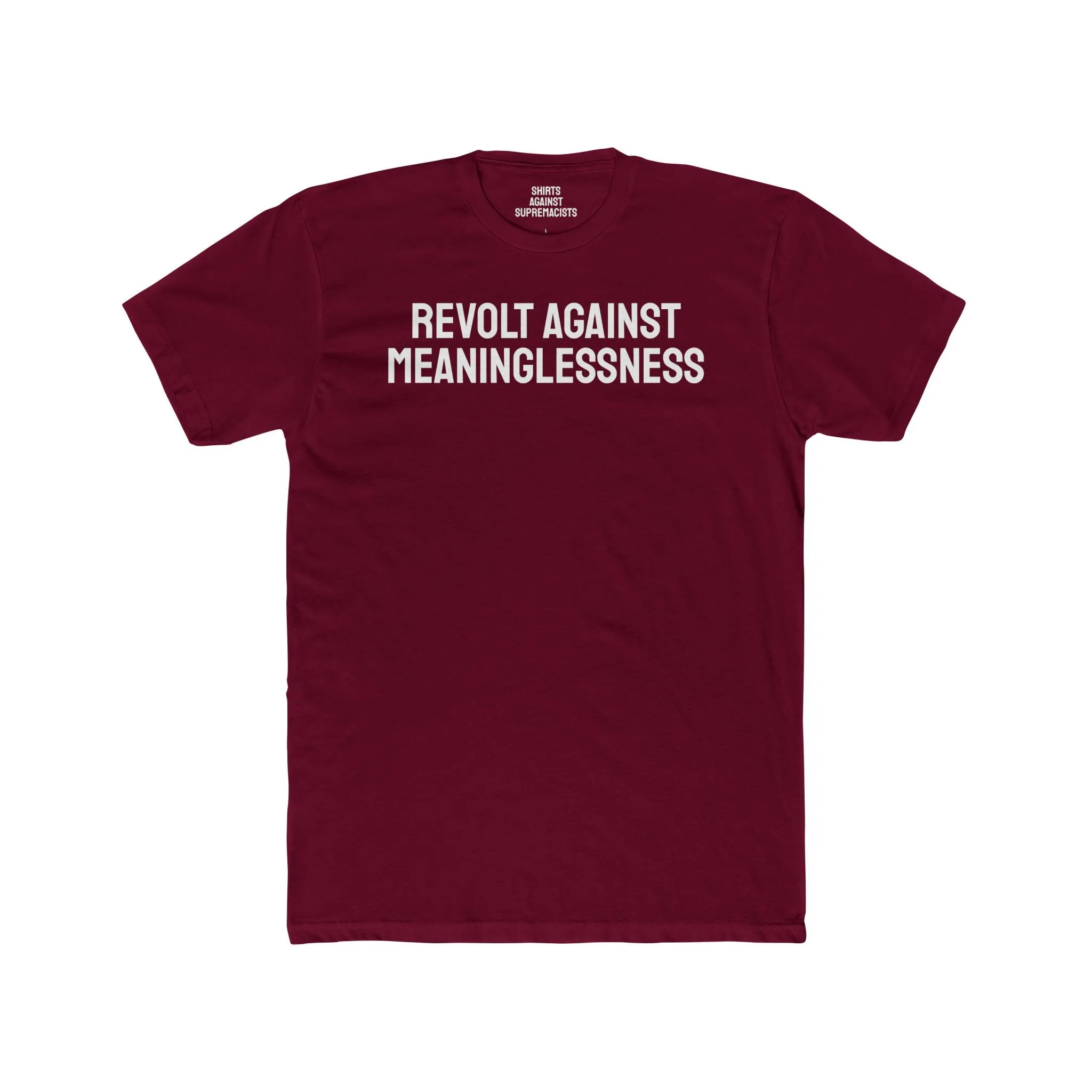 Revolt Against Meaninglessness - Unisex Cotton Crew Tee