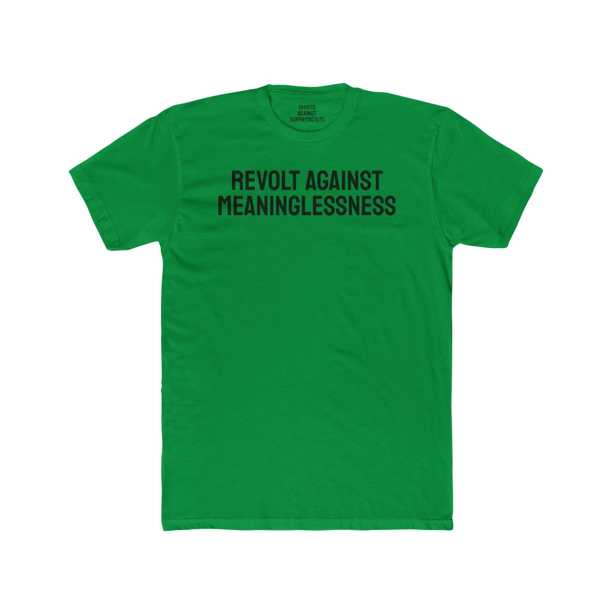 Revolt Against Meaninglessness - Unisex Cotton Crew Tee