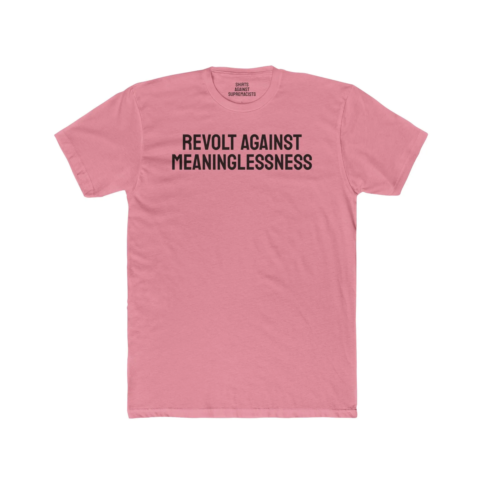 Revolt Against Meaninglessness - Unisex Cotton Crew Tee