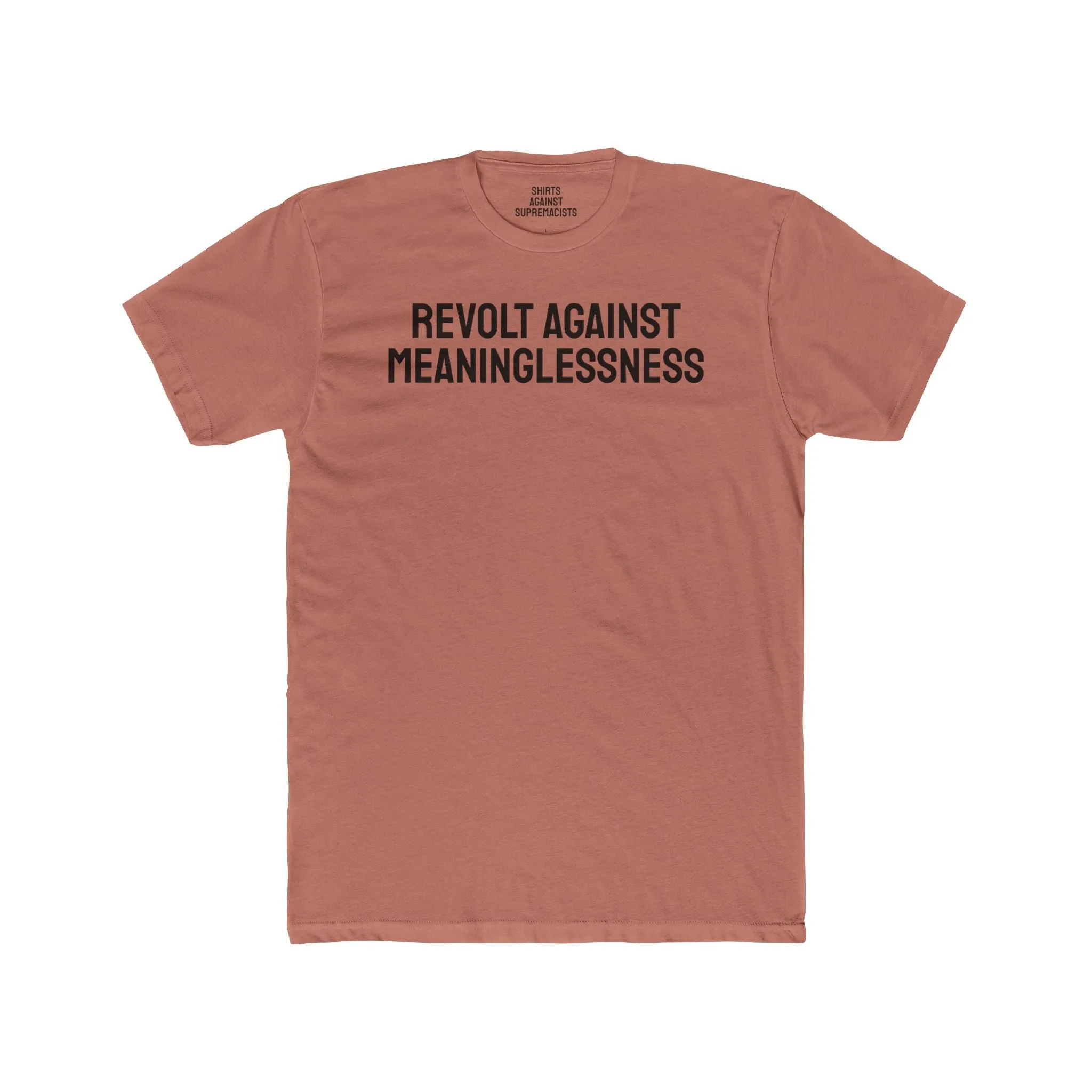 Revolt Against Meaninglessness - Unisex Cotton Crew Tee