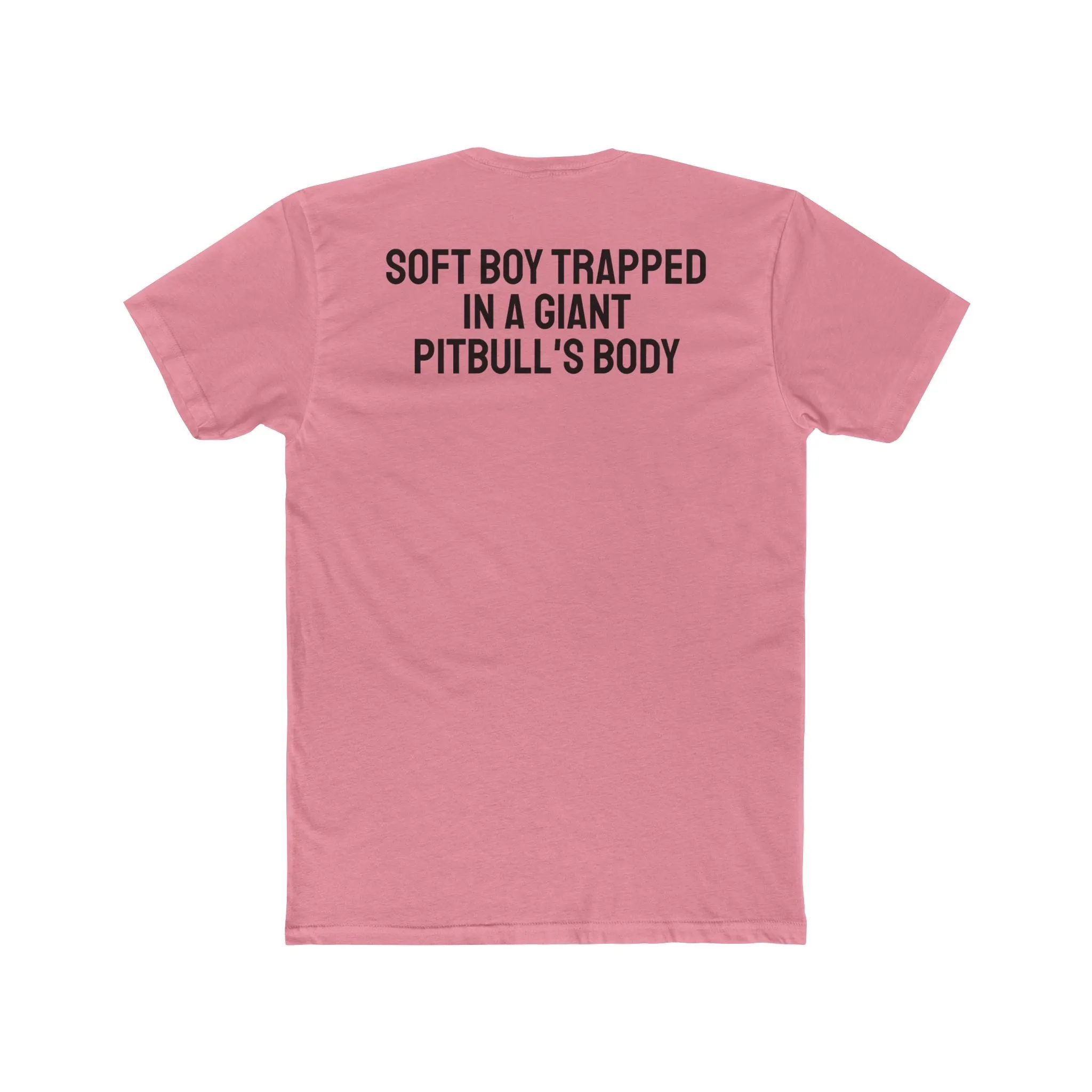 Soft Boy Trapped In A Giant Pitbull's Body - Unisex Cotton Crew Tee