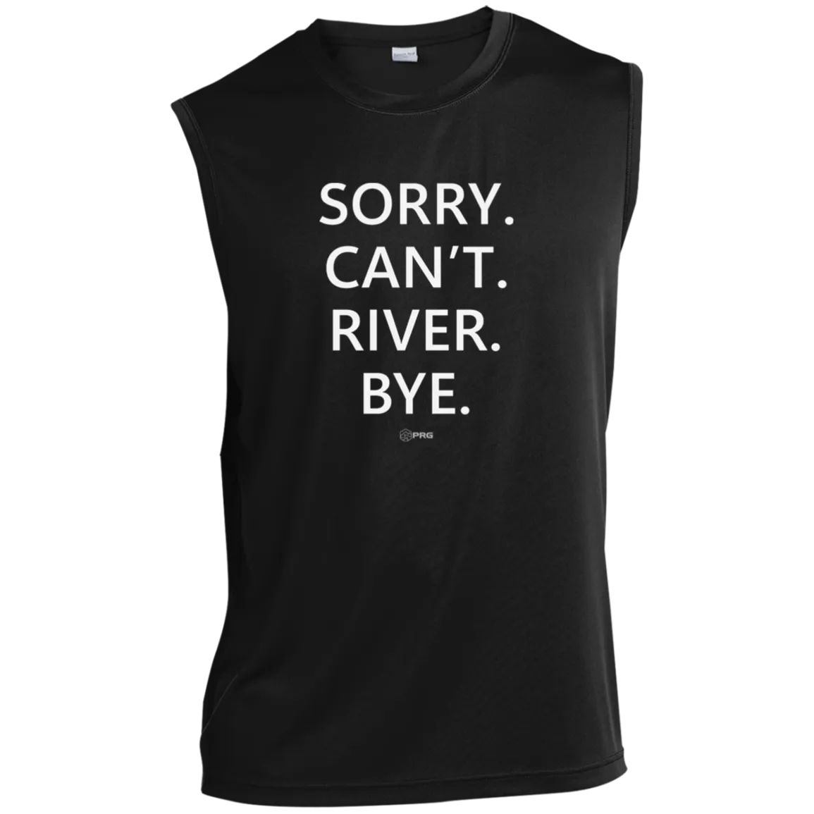 Sorry. Can't.  - Sleeveless Shirt