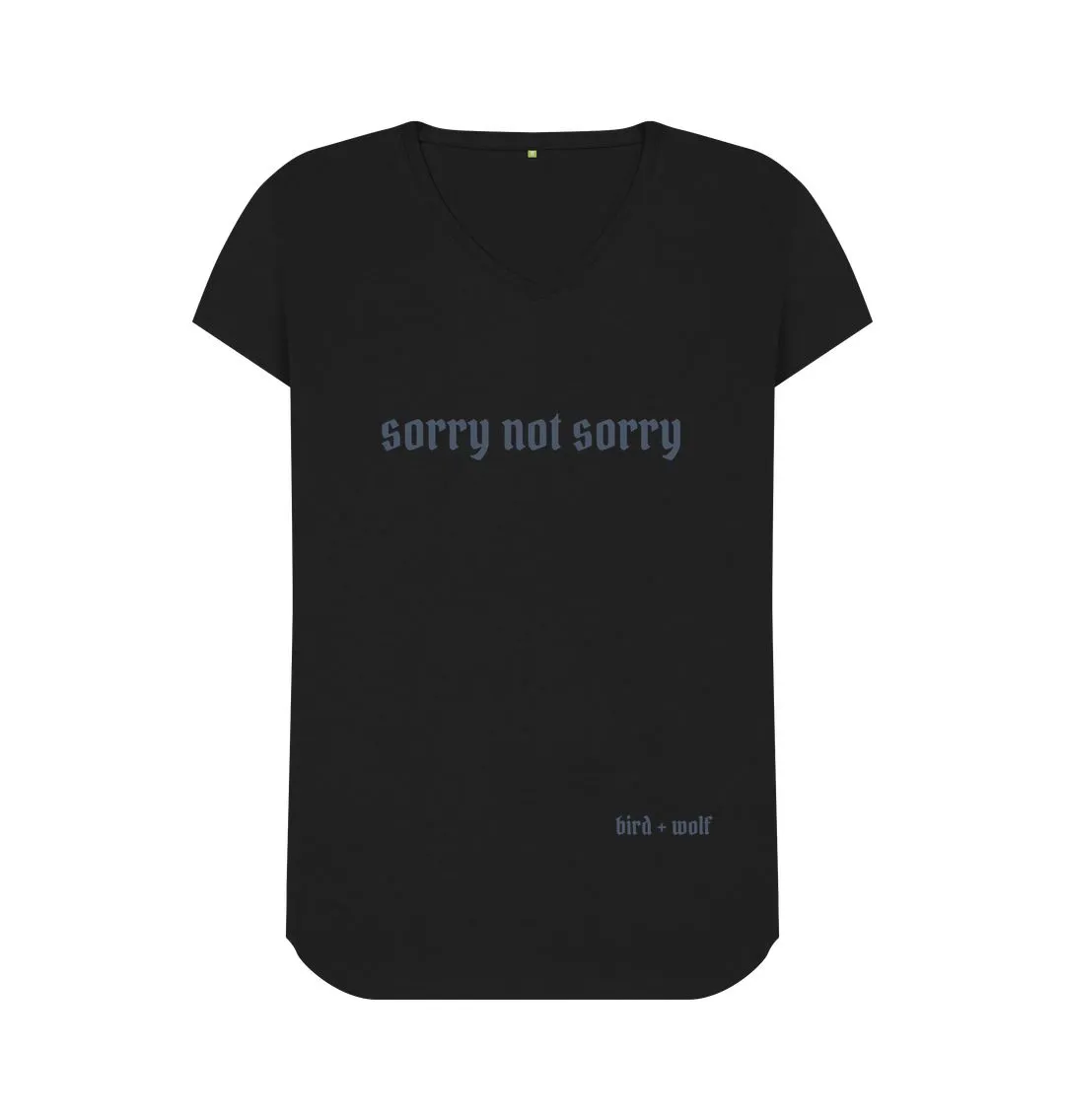 Sorry Not Sorry V Neck Tee