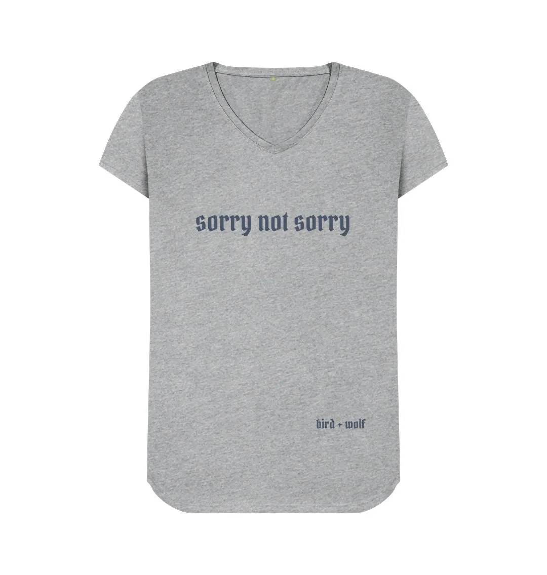 Sorry Not Sorry V Neck Tee