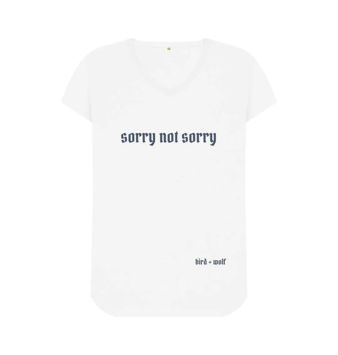 Sorry Not Sorry V Neck Tee