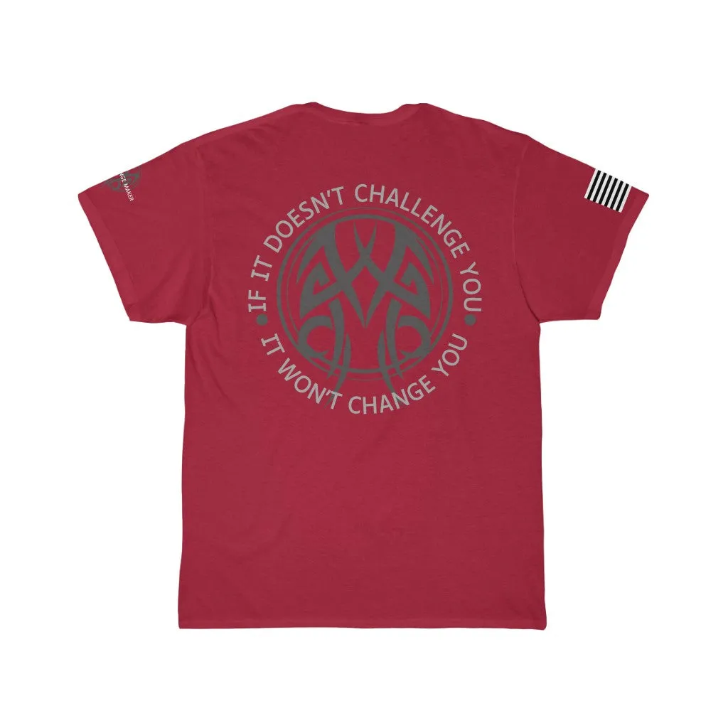The Challenge you need T-Shirt