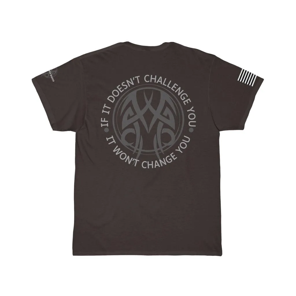 The Challenge you need T-Shirt