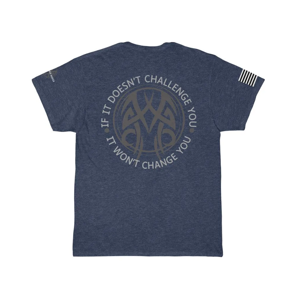 The Challenge you need T-Shirt