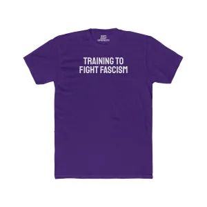 Training To Fight Fascism - Unisex Cotton Crew Tee