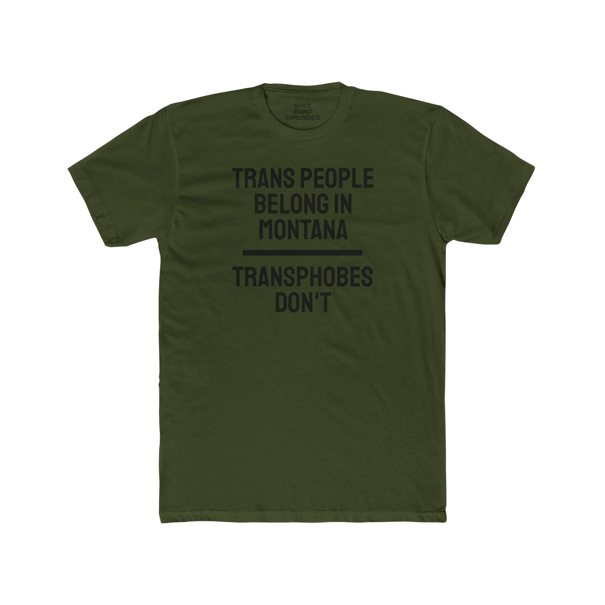 Trans People Belong In Montana Transphobes Don't - Unisex Cotton Crew Tee