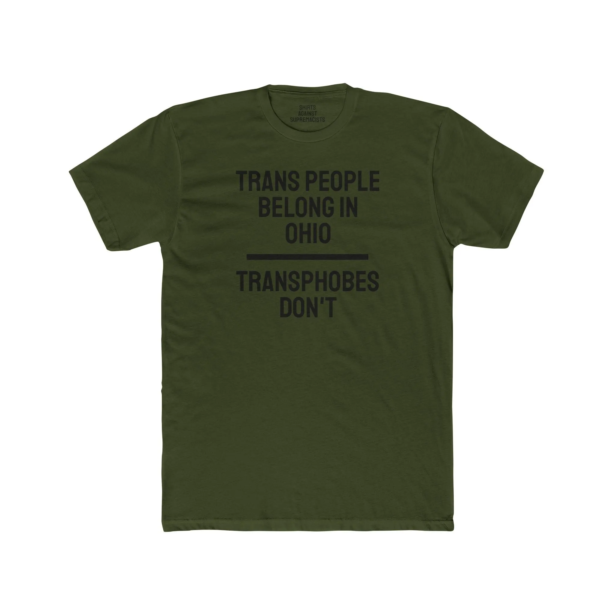 Trans People Belong In Ohio Transphobes Don't - Unisex Cotton Crew Tee