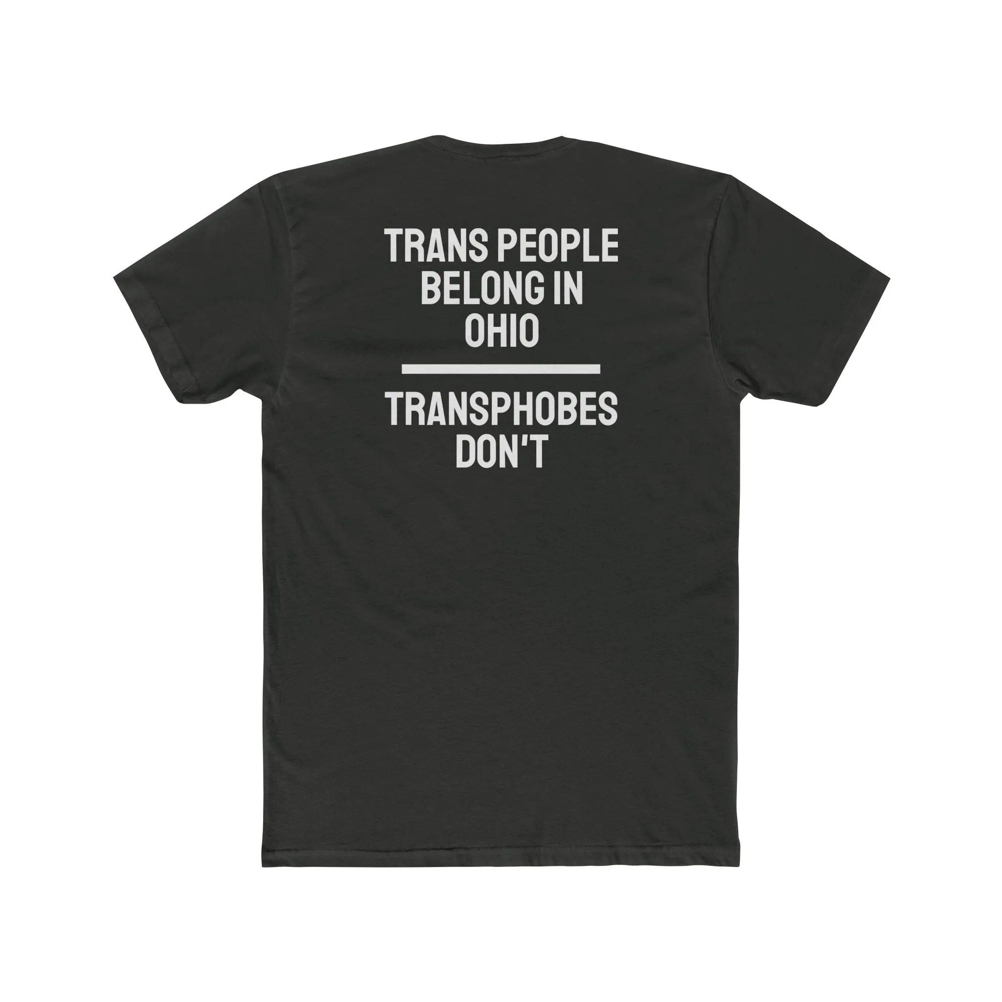Trans People Belong In Ohio Transphobes Don't - Unisex Cotton Crew Tee
