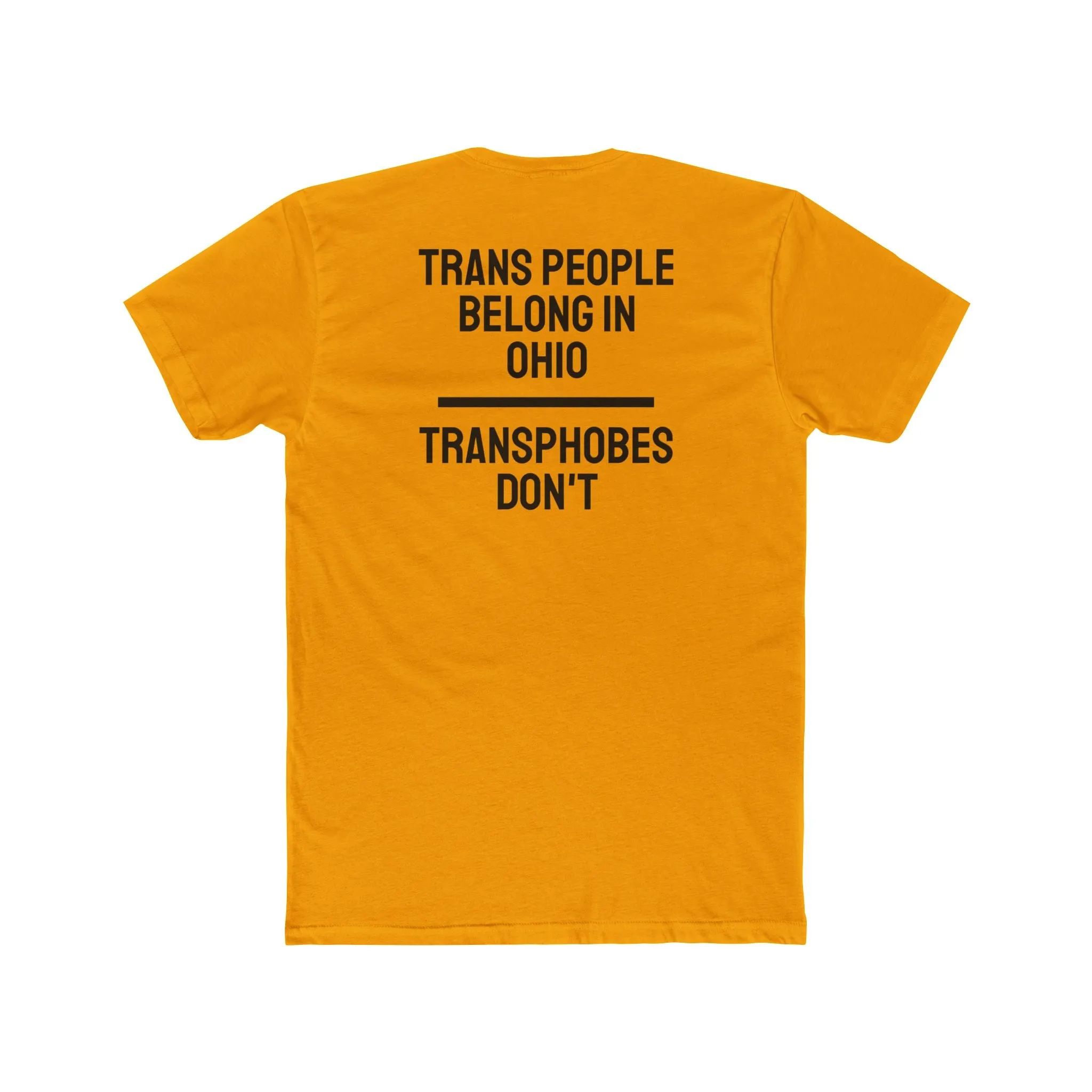 Trans People Belong In Ohio Transphobes Don't - Unisex Cotton Crew Tee