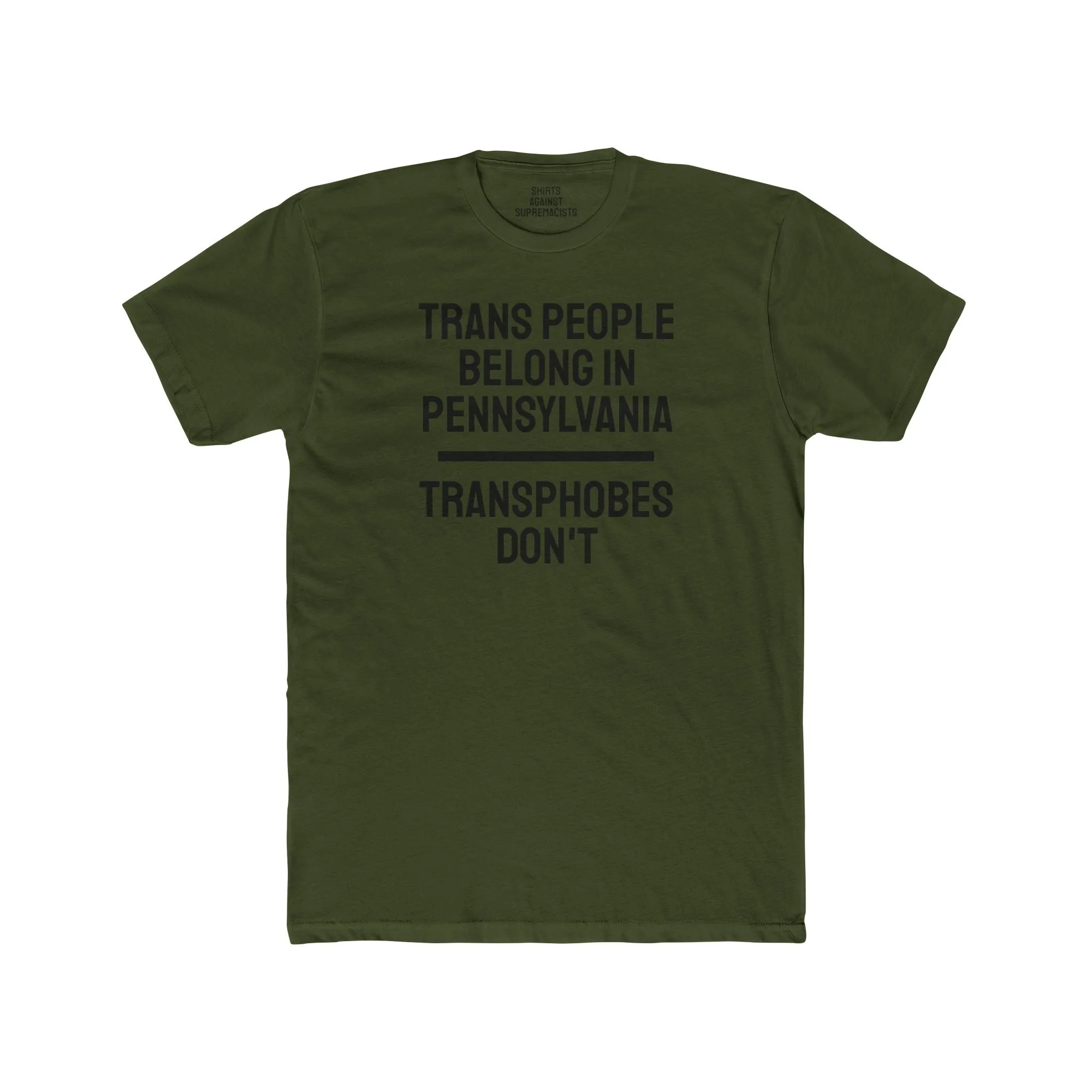 Trans People Belong In Pennsylvania Transphobes Don't - Unisex Cotton Crew Tee