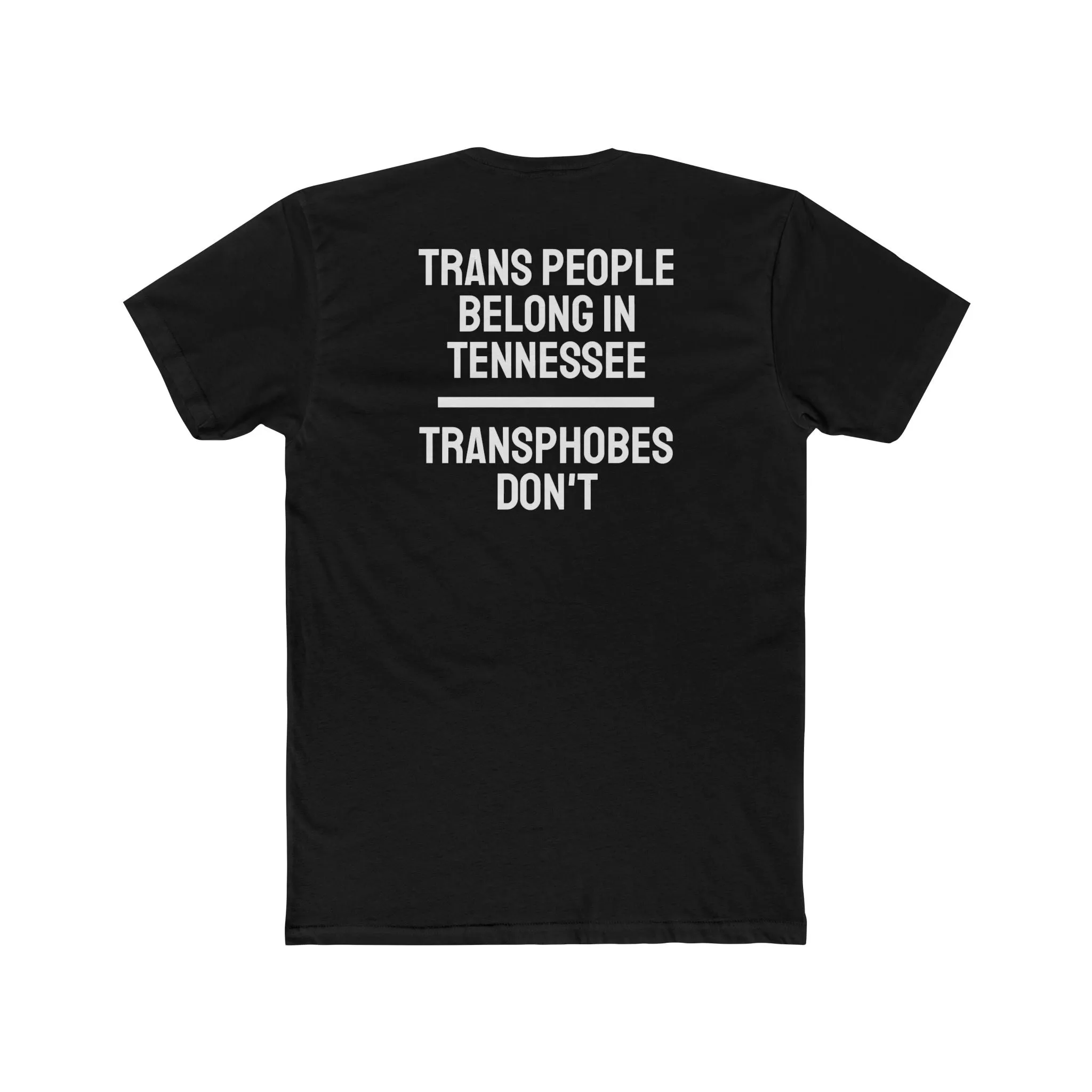 Trans People Belong In Tennessee Transphobes Don't - Unisex Cotton Crew Tee