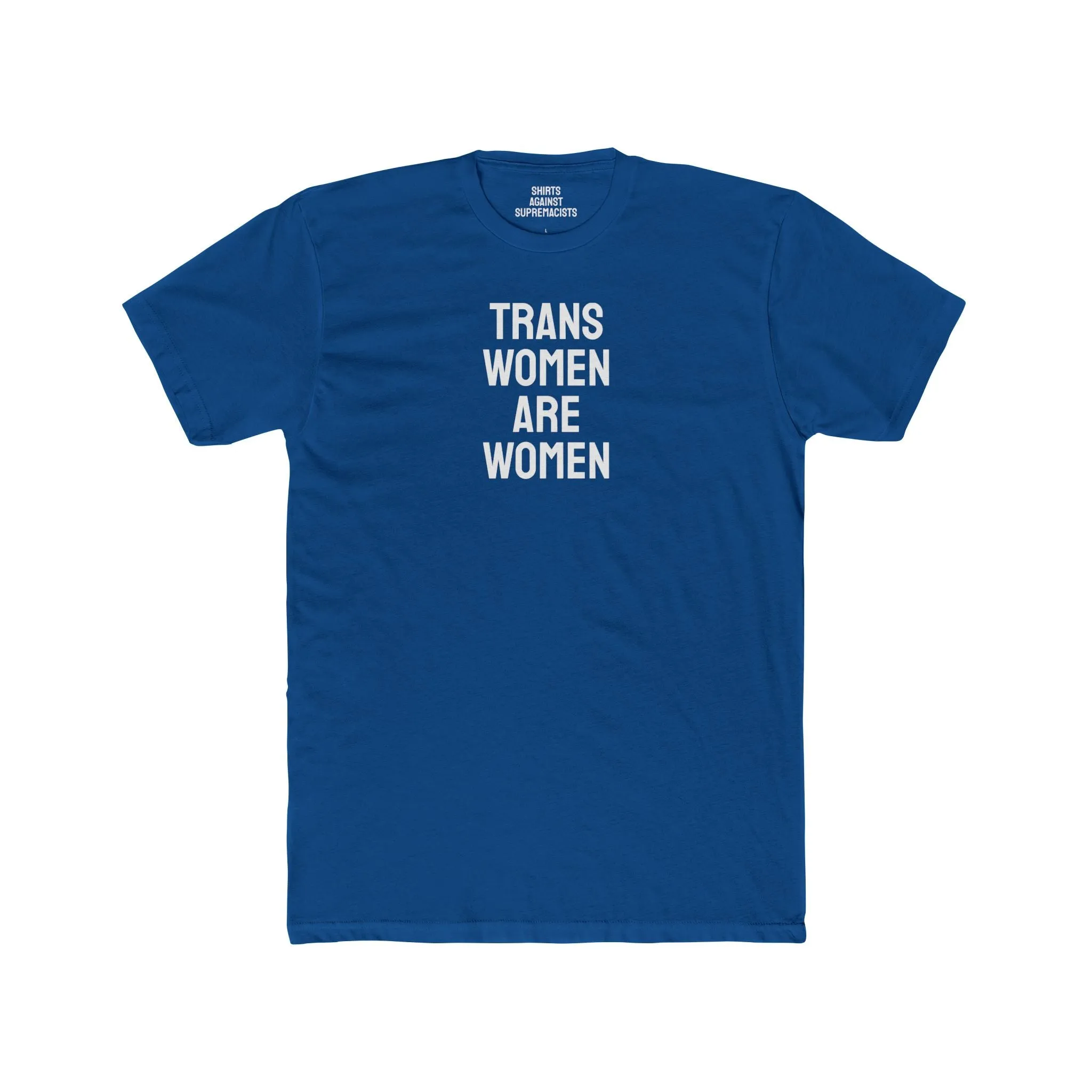 Trans Women Are Women - Unisex Cotton Crew Tee