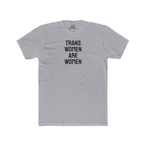 Trans Women Are Women - Unisex Cotton Crew Tee