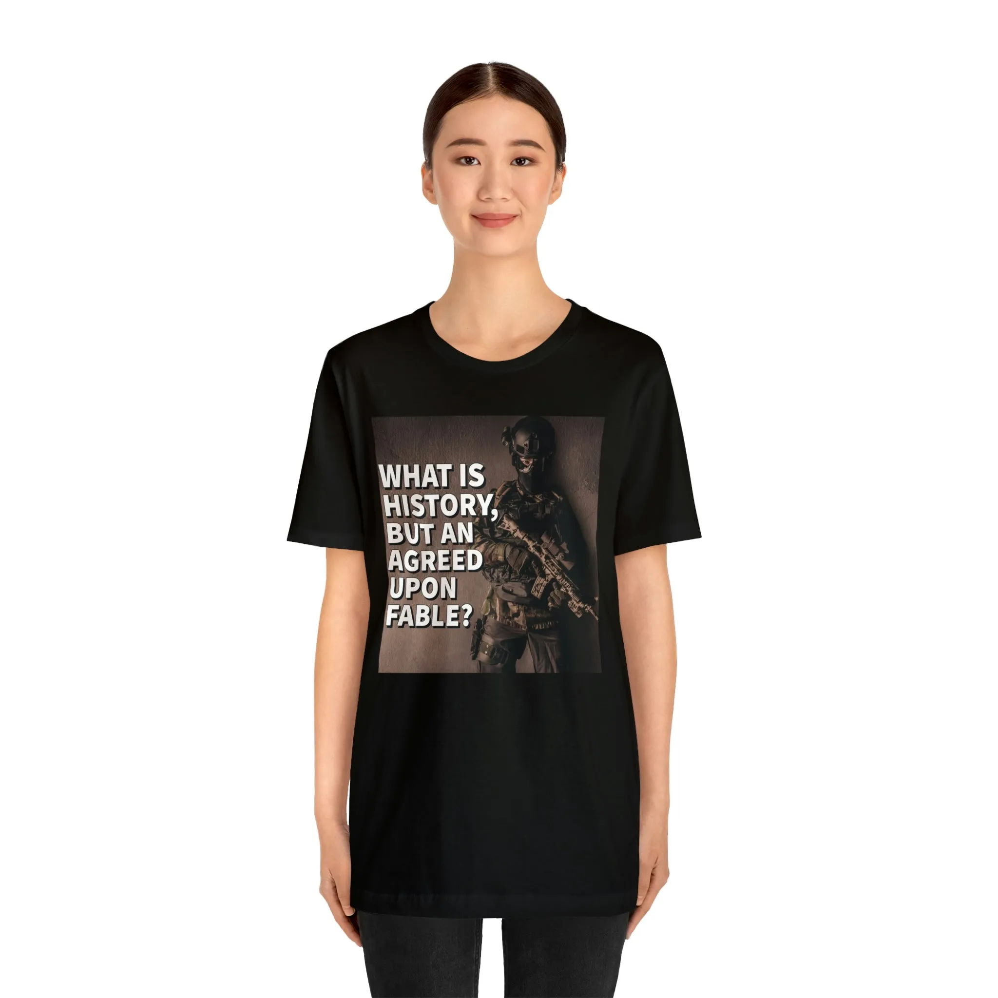 What is History, But An Agreed Upon Fable? Short Sleeve Tee