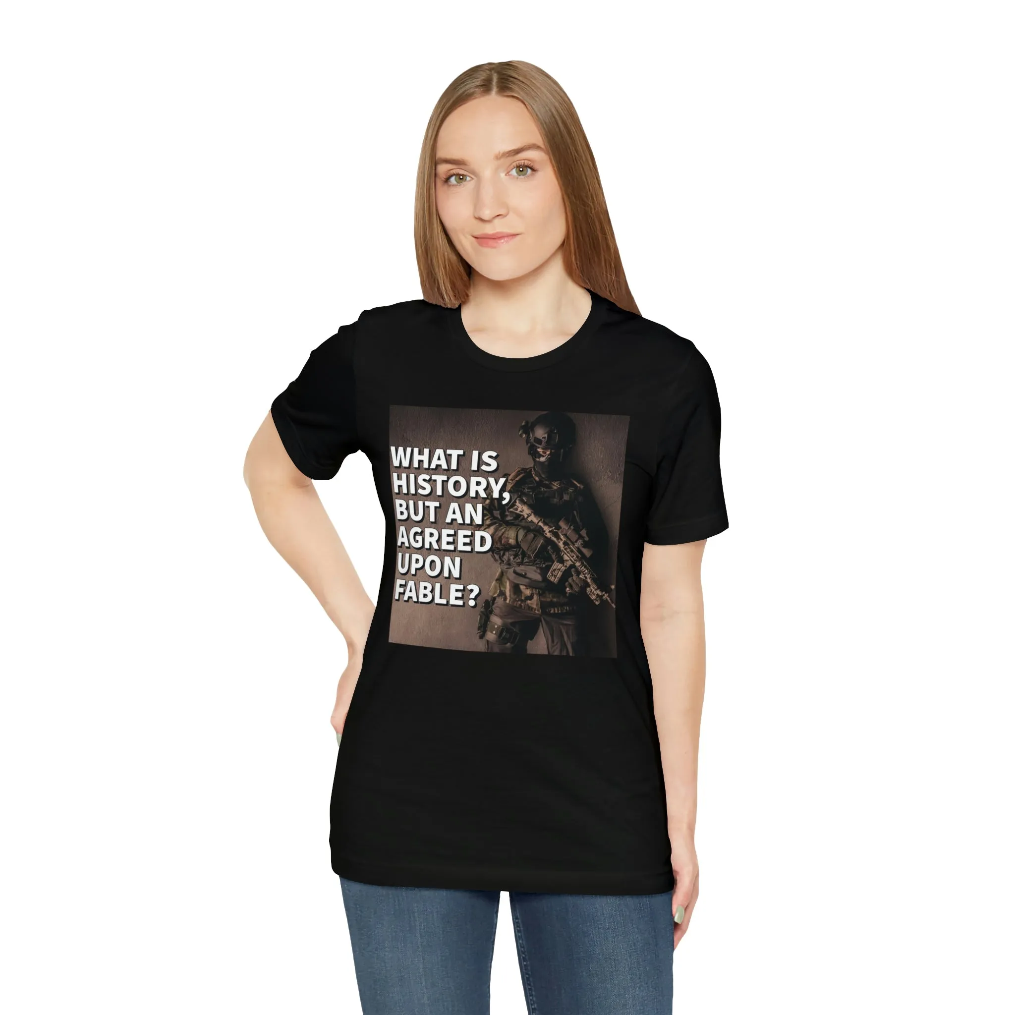 What is History, But An Agreed Upon Fable? Short Sleeve Tee
