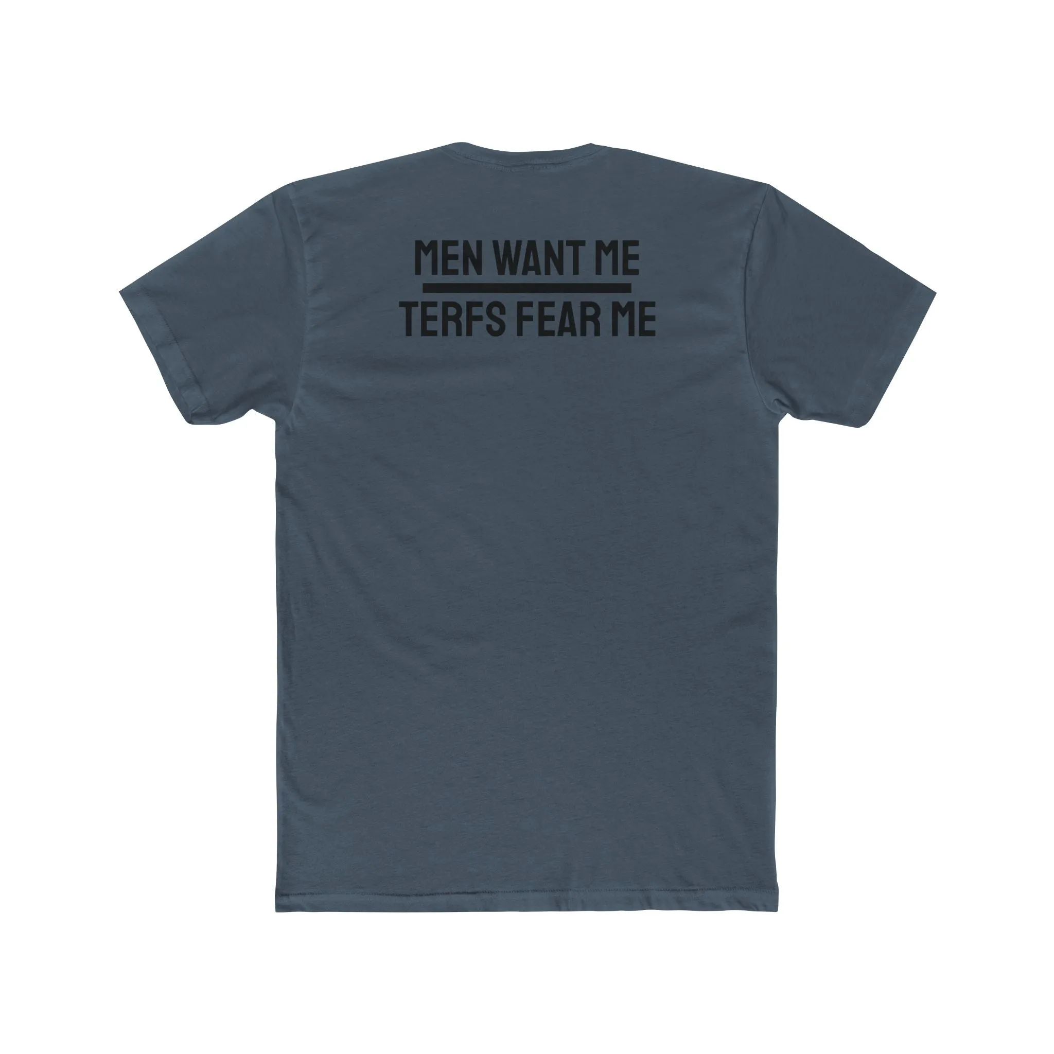 Women/Men Want Me TERFS Fear Me - Dual Sided Unisex Cotton Crew Tee