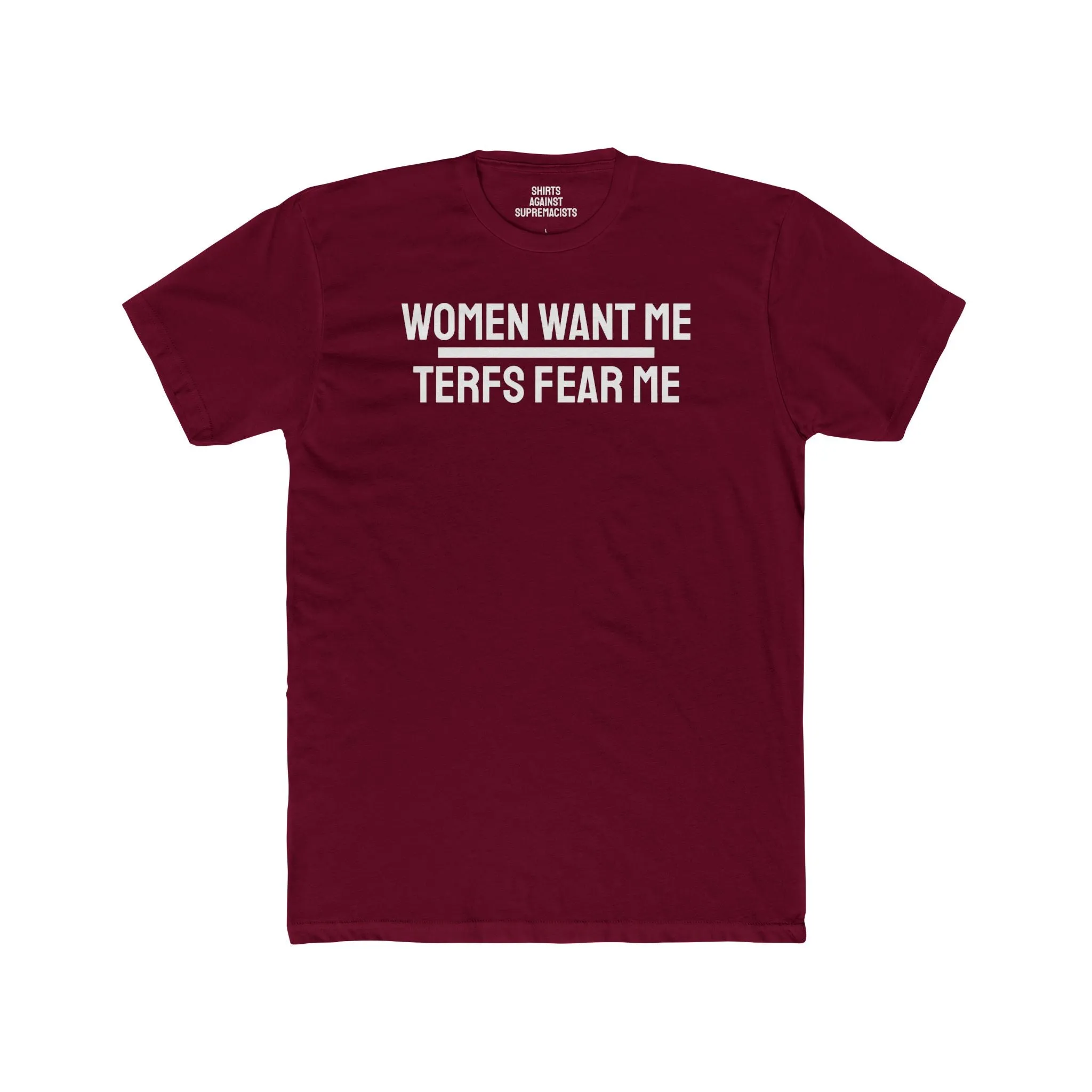Women/Men Want Me TERFS Fear Me - Dual Sided Unisex Cotton Crew Tee