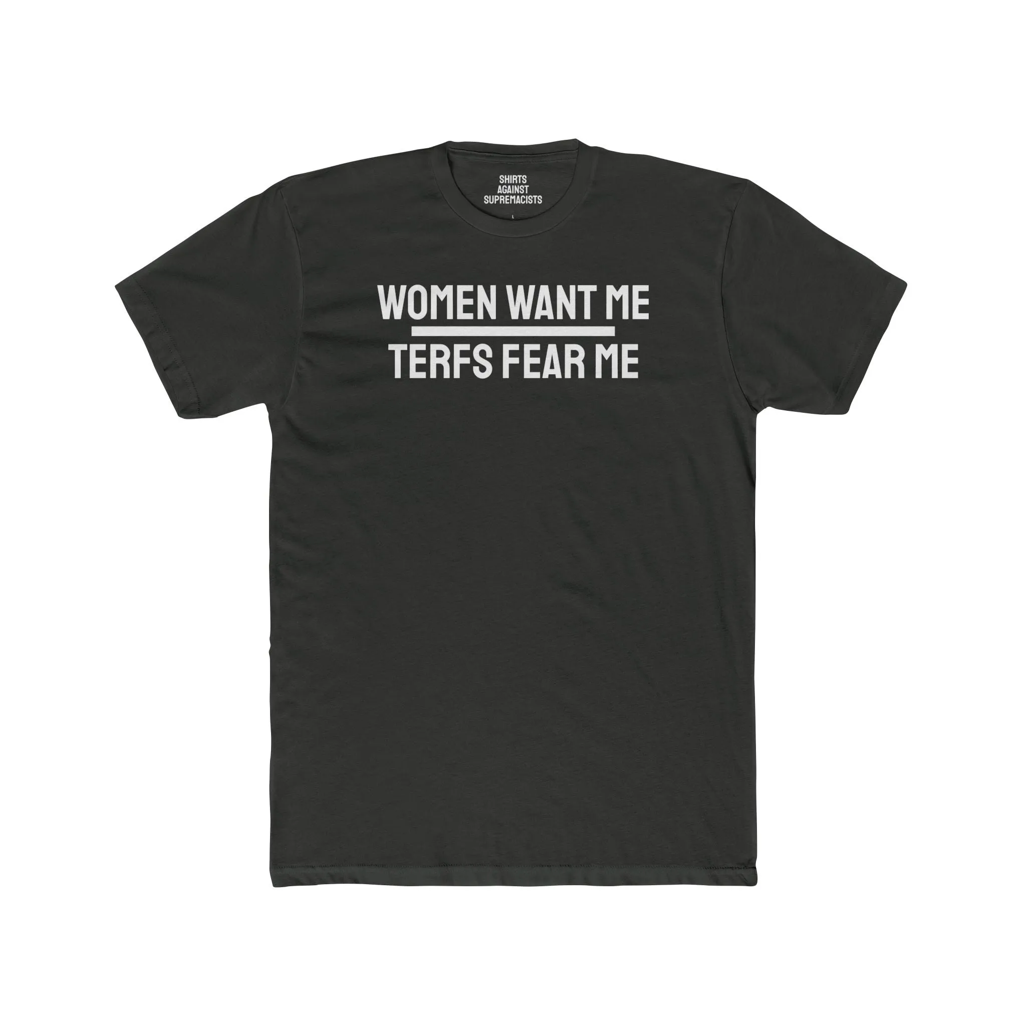 Women/Men Want Me TERFS Fear Me - Dual Sided Unisex Cotton Crew Tee