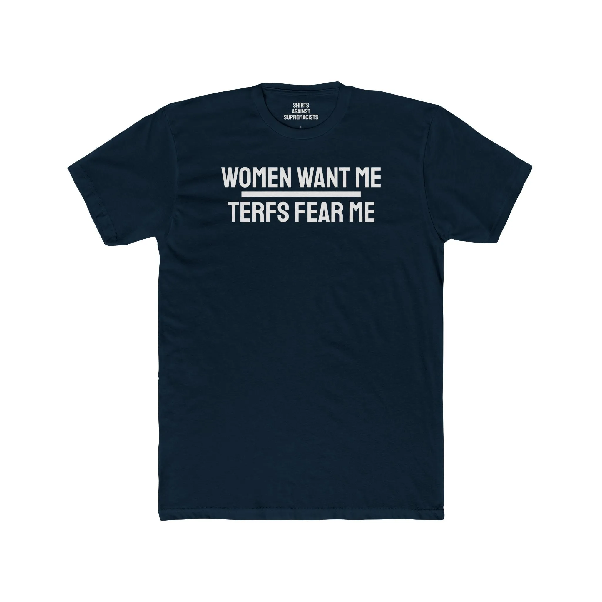 Women/Men Want Me TERFS Fear Me - Dual Sided Unisex Cotton Crew Tee